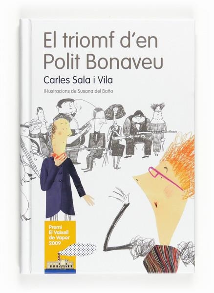 TRIOMF D'EN POLIT BONAVEU,EL | 9788466123907 | SALA I VILA, CARLES | Llibreria Online de Banyoles | Comprar llibres en català i castellà online