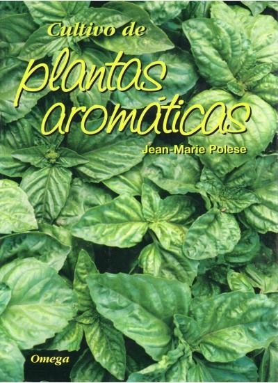 CULTIVO DE PLANTAS AROMATICAS | 9788428215091 | POLESE,JEAN-MARIE | Llibreria Online de Banyoles | Comprar llibres en català i castellà online