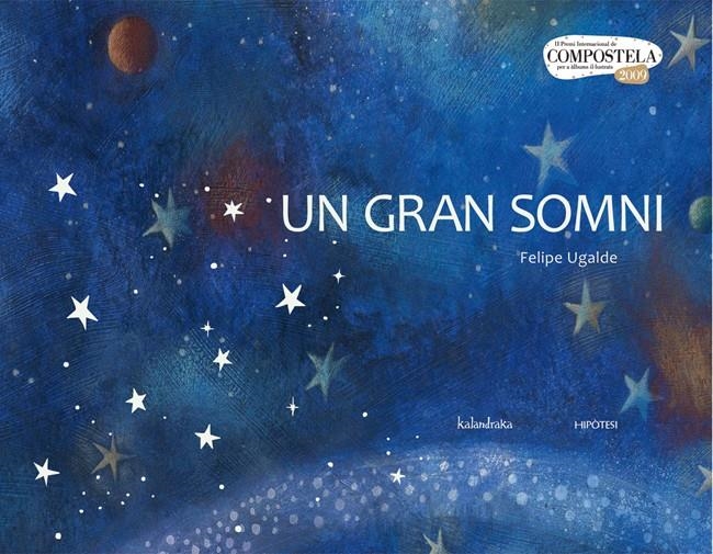 GRAN SOMNI, UN | 9788493666798 | UGALDE, FELIPE | Llibreria L'Altell - Llibreria Online de Banyoles | Comprar llibres en català i castellà online - Llibreria de Girona