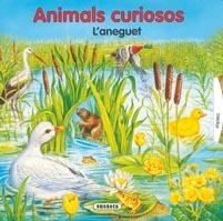 ANIMALS CURIOSOS. L'ANEGUET | 9788467700671 | SUSAETA, EQUIPO | Llibreria Online de Banyoles | Comprar llibres en català i castellà online