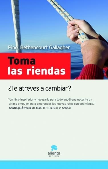 TOMA LAS RIENDAS ¿TE ATREVES A CAMBIAR? | 9788492414130 | BETHENCOURT GALLAGHER,PINO | Llibreria Online de Banyoles | Comprar llibres en català i castellà online