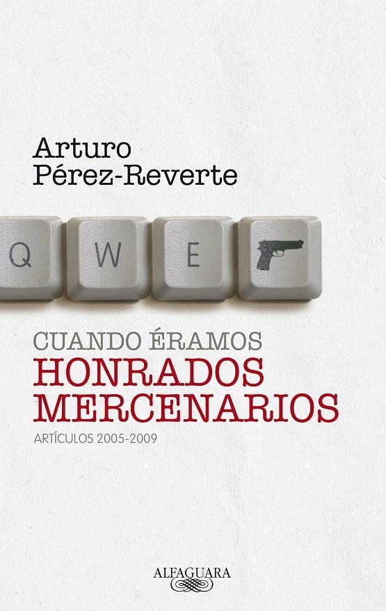 CUANDO ÉRAMOS HONRADOS MERCENARIOS | 9788420405063 | PÉREZ-REVERTE,ARTURO | Llibreria Online de Banyoles | Comprar llibres en català i castellà online