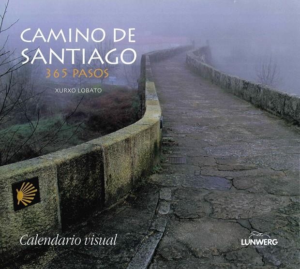 CAMINO DE SANTIAGO 365 PASOS | 9788497855785 | AA. VV./XURXO LOBATO | Llibreria Online de Banyoles | Comprar llibres en català i castellà online