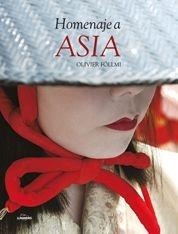 HOMENAJE A ASIA | 9788497854962 | FÖLLMI, OLIVIER | Llibreria L'Altell - Llibreria Online de Banyoles | Comprar llibres en català i castellà online - Llibreria de Girona