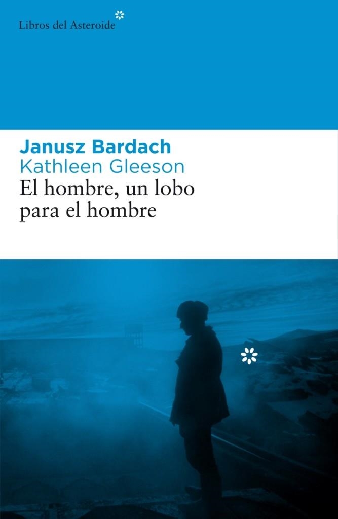 HOMBRE, UN LOBO PARA EL HOMBRE ,EL | 9788492663101 | BARDACHA JANUSZ , GLEESON KATHELEEN | Llibreria Online de Banyoles | Comprar llibres en català i castellà online