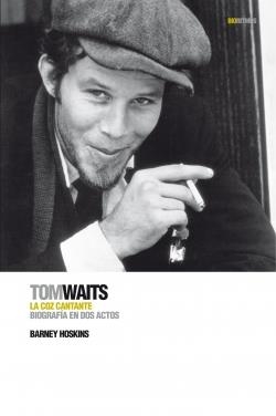 TOMWAITS, LA COZ CANTANTE | 9788496879447 | HOSKYNS,BARNEY | Llibreria Online de Banyoles | Comprar llibres en català i castellà online