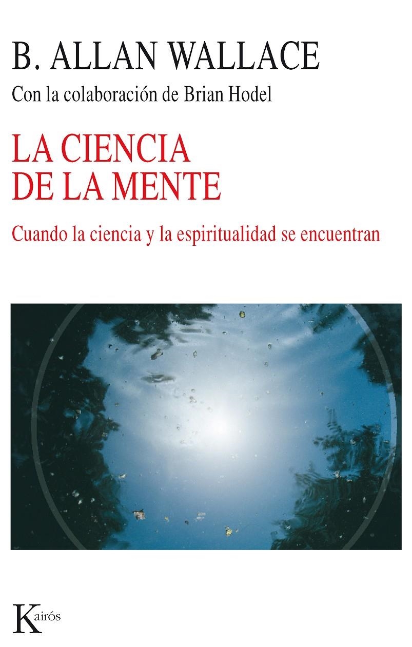 CIENCIA DE LA MENTE, LA | 9788472457164 | WALLACE, B.ALLAN | Llibreria Online de Banyoles | Comprar llibres en català i castellà online