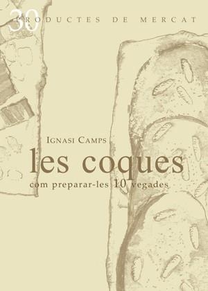 COQUES COM PREPARAR-LES 10 VEG | 9788492607075 | CAMPS, IGNASI | Llibreria Online de Banyoles | Comprar llibres en català i castellà online