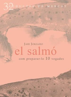 SALMO COM PREPARAR-LO 10 VEGAD | 9788492607099 | JOKIAHO, JARI | Llibreria Online de Banyoles | Comprar llibres en català i castellà online