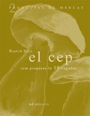 CEP COM PREPARAR-LO 10 VEGADES, EL | 9788460982913 | PARELLADA,ADA | Llibreria Online de Banyoles | Comprar llibres en català i castellà online