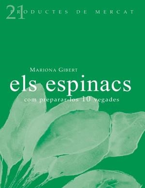 ESPINACS COM PREPARAR-LOS 10 VEGADES | 9788493624316 | GIBERT, MARIONA | Llibreria Online de Banyoles | Comprar llibres en català i castellà online