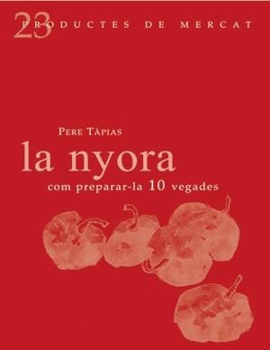 NYORA COM PREPARAR-LA 10 VEGADES, LA | 9788493624330 | TAPIAS, PERE | Llibreria Online de Banyoles | Comprar llibres en català i castellà online