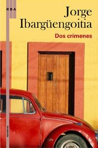 DOS CRÍMENES | 9788498676969 | IBARGÜENGOITIA, JORGE | Llibreria Online de Banyoles | Comprar llibres en català i castellà online