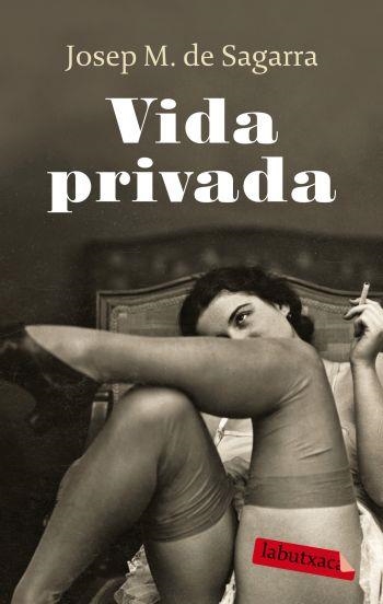 VIDA PRIVADA | 9788499300412 | DE SAGARRA,JOSEP M. | Llibreria Online de Banyoles | Comprar llibres en català i castellà online