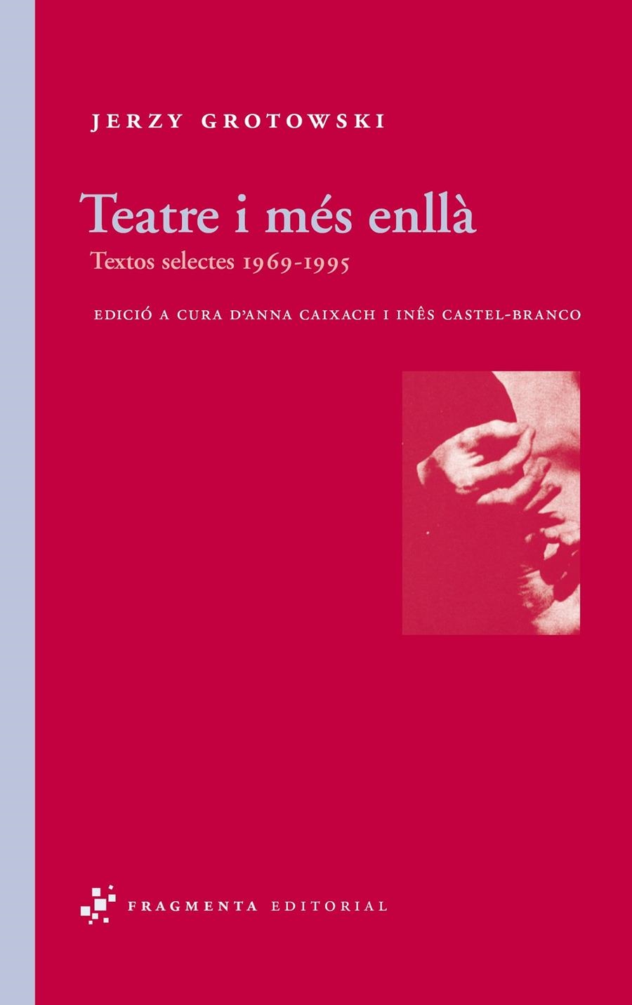 TEATRE I MÉS ENLLÀ | 9788492416295 | GROTOWSKI, JERZY | Llibreria Online de Banyoles | Comprar llibres en català i castellà online