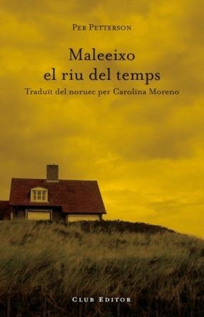 MALEEIXO EL RIU DEL TEMPS | 9788473291453 | PETTERSON, PER | Llibreria Online de Banyoles | Comprar llibres en català i castellà online