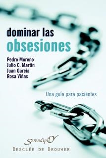 DOMINAR LAS OBSESIONES.UNA GUIA PARA PACIENTES | 9788433022325 | MORENO,PEDRO/MARTIN,JULIO C./GARCIA,JUAN/VV.AA. | Llibreria Online de Banyoles | Comprar llibres en català i castellà online