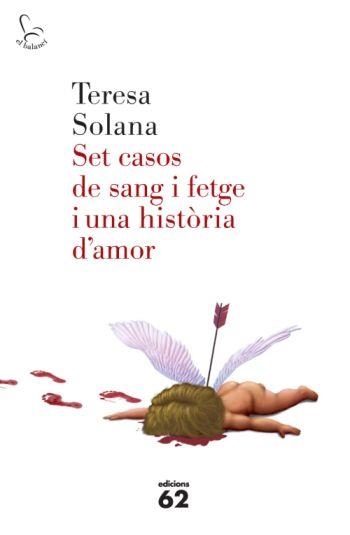 SET CASOS DE SANG I FETGE I UNA HISTÒRIA D´AMOR | 9788429763683 | SOLANA, TERESA | Llibreria Online de Banyoles | Comprar llibres en català i castellà online