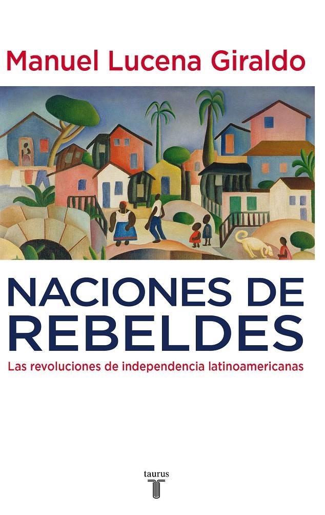 NACIONES REBELDES | 9788430607754 | LUCENA GIRALDO, MANUEL | Llibreria Online de Banyoles | Comprar llibres en català i castellà online