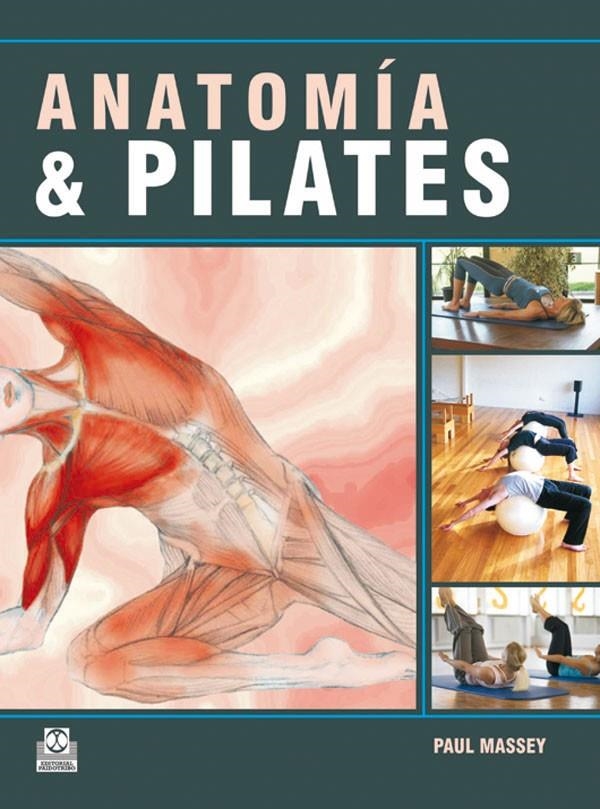 ANATOMÍA & PILATES | 9788499100234 | MASSEY PAUL | Llibreria Online de Banyoles | Comprar llibres en català i castellà online