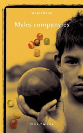 MALES COMPANYIES | 9788473291460 | CERDÓ,MARC | Llibreria L'Altell - Llibreria Online de Banyoles | Comprar llibres en català i castellà online - Llibreria de Girona