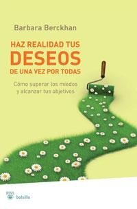 HAZ REALIDAD TUS DESEOS DE UNA VEZ POR TODAS | 9788498677058 | BERCKHAN, BARBARA | Llibreria Online de Banyoles | Comprar llibres en català i castellà online