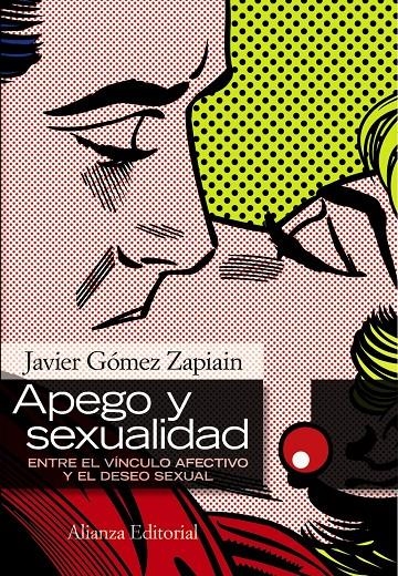 APEGO Y SEXUALIDAD: ENTRE EL VINCULO AFECTIVO Y EL DESEO SEX | 9788420668581 | GOMEZ ZAPIAIN, JAVIER | Llibreria L'Altell - Llibreria Online de Banyoles | Comprar llibres en català i castellà online - Llibreria de Girona