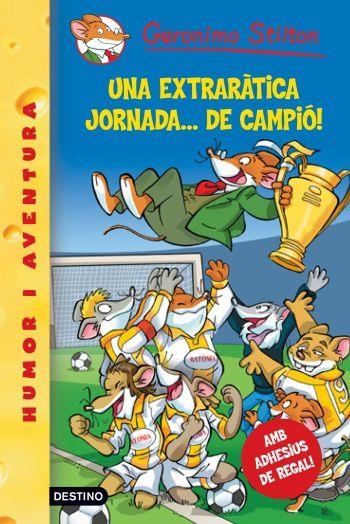 UNA EXTRARÀTICA JORNADA...DE CAMPIÓ! | 9788492790098 | GERONIMO STILTON | Llibreria Online de Banyoles | Comprar llibres en català i castellà online