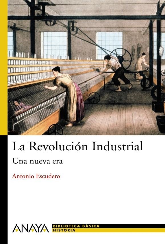 REVOLUCION INDUSTRIAL: UNA NUEVA ERA | 9788466786751 | ESCUDERO, ANTONIO | Llibreria Online de Banyoles | Comprar llibres en català i castellà online