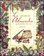 ALMENDRA Y OTROS FRUTOS SECOS: CASTAÑA, PISTACHO, PIÑON, NUE | 9788475566016 | LUENGO, MARIA | Llibreria Online de Banyoles | Comprar llibres en català i castellà online