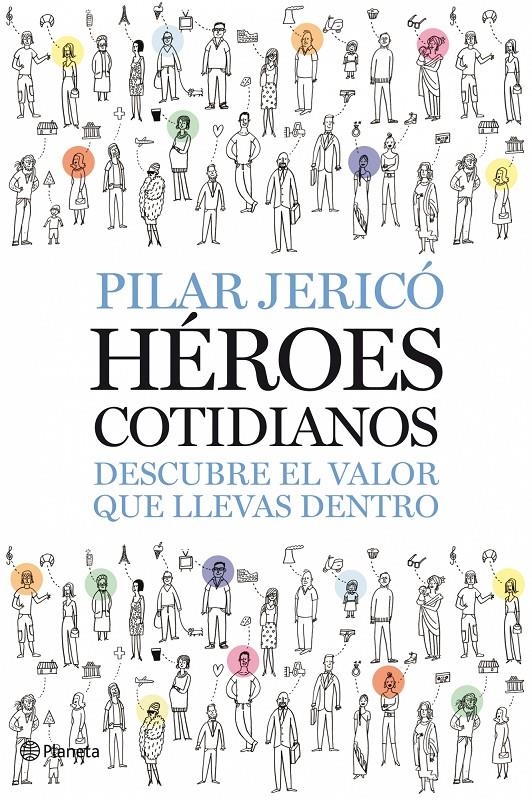 HÉROES COTIDIANOS ( DESCUBRE EL VALOR QUE LLEVAS DENTRO | 9788408087496 | JERICÓ PILAR | Llibreria Online de Banyoles | Comprar llibres en català i castellà online