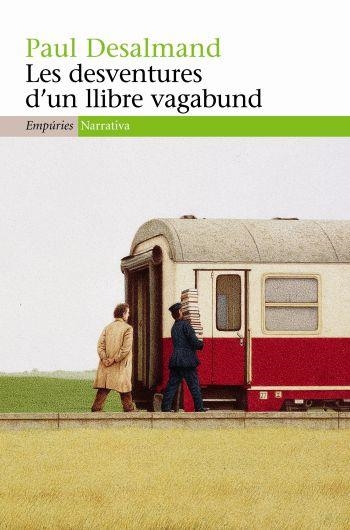 DESVENTURES D'UN LLIBRE VAGABUND,LES | 9788497874182 | DESALMAND,PAUL | Llibreria L'Altell - Llibreria Online de Banyoles | Comprar llibres en català i castellà online - Llibreria de Girona