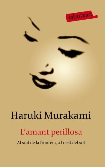 L'AMANT PERILLOSA | 9788499300634 | MURAKAMI,HARUKI | Llibreria Online de Banyoles | Comprar llibres en català i castellà online