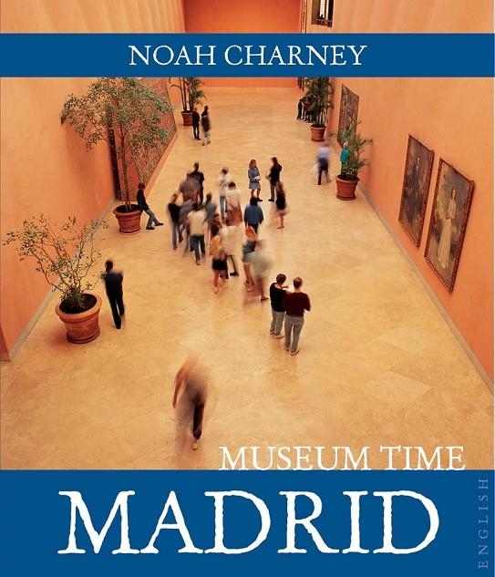 MADRID/MUSEUM TIME | 9788408089476 | CHARNEY,NOAH | Llibreria Online de Banyoles | Comprar llibres en català i castellà online