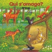 QUI S'AMAGA? AL BOSC | 9788467700572 | SUSAETA, EQUIPO | Llibreria Online de Banyoles | Comprar llibres en català i castellà online