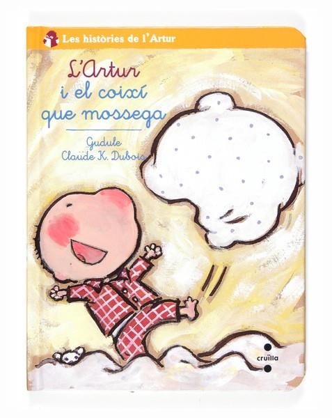 ARTUR I EL COIXÍ QUE MOSSEGA, L' | 9788466123716 | K.DUBOIS, GUDULE CLAUDE | Llibreria Online de Banyoles | Comprar llibres en català i castellà online