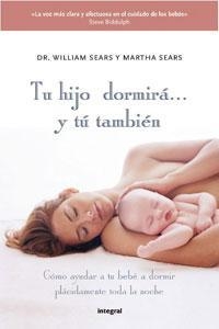 TU HIJO DORMIRÁ Y TU TAMBIÉN | 9788498677027 | SEARS, WILLIAM & SEARS, MARTHA | Llibreria Online de Banyoles | Comprar llibres en català i castellà online