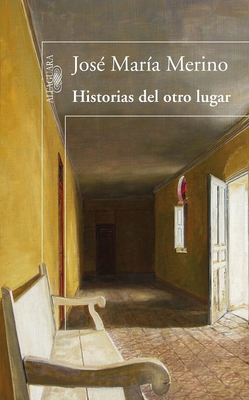 HISTORIAS DEL OTRO LUGAR | 9788420474724 | MERINO,JOSÉ MARÍA | Llibreria Online de Banyoles | Comprar llibres en català i castellà online