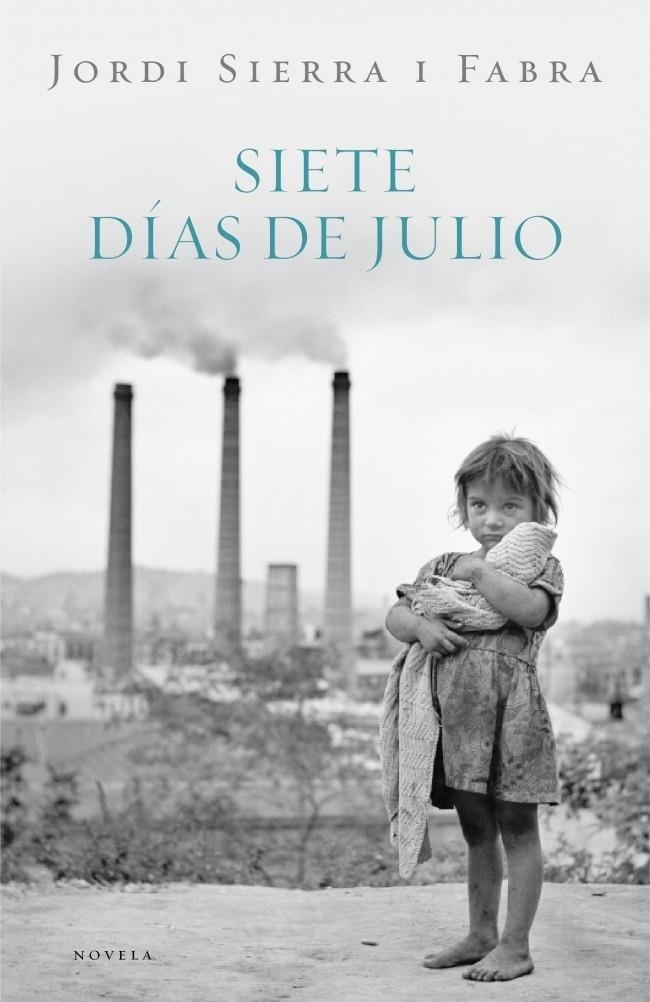 SIETE DIAS DE JULIO | 9788401337475 | SIERRA I FABRA, JORDI | Llibreria Online de Banyoles | Comprar llibres en català i castellà online