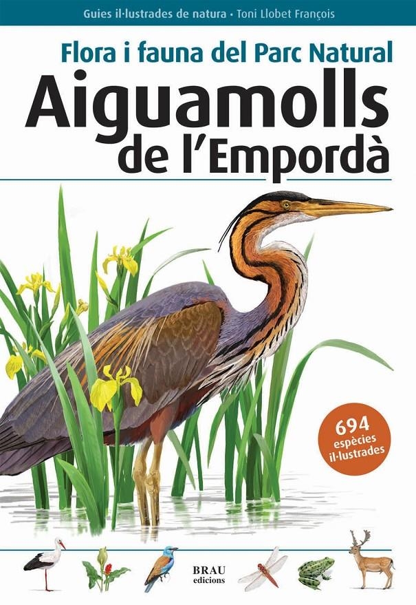 AIGUAMOLLS DE L'EMPORDÀ | 9788496905382 | LLOBET FRANÇOIS, TONI | Llibreria Online de Banyoles | Comprar llibres en català i castellà online