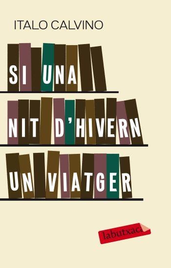 SI UNA NIT D'HIVERN UN VIATGER | 9788499300702 | CALVINO,ITALO | Llibreria Online de Banyoles | Comprar llibres en català i castellà online