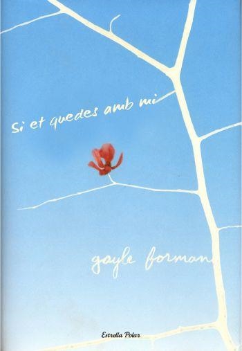 SI ET QUEDES AMB MI | 9788499321097 | FORMAN,GAYLE | Llibreria Online de Banyoles | Comprar llibres en català i castellà online