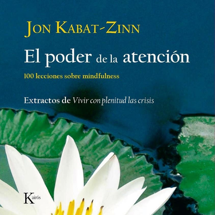 PODER DE LA ATENCIÓN, EL | 9788472457423 | KABAT-ZINN, JON | Llibreria L'Altell - Llibreria Online de Banyoles | Comprar llibres en català i castellà online - Llibreria de Girona