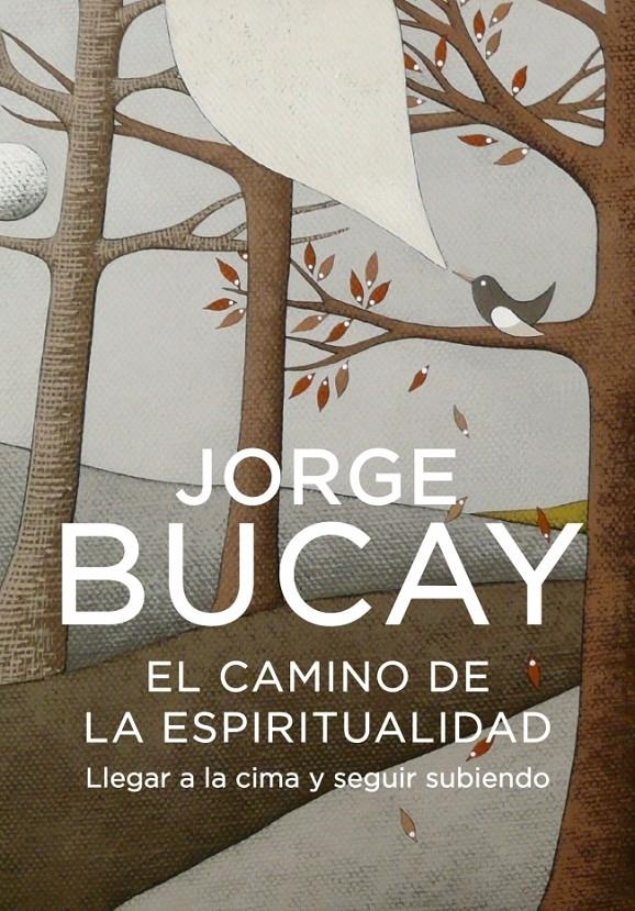 CAMINO DE LA ESPIRITUALIDAD, EL | 9788425343636 | BUCAY, JORGE | Llibreria L'Altell - Llibreria Online de Banyoles | Comprar llibres en català i castellà online - Llibreria de Girona