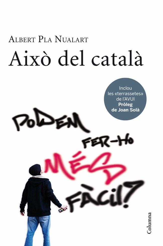 AIXÒ DEL CATALÀ | 9788466411226 | PLA NUALART, ALBERT | Llibreria Online de Banyoles | Comprar llibres en català i castellà online