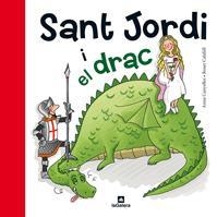 SANT JORDI I EL DRAC | 9788424635183 | CANYELLES, ANNA - CALAFELL, ROSER | Llibreria Online de Banyoles | Comprar llibres en català i castellà online