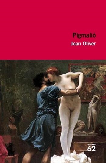 PIGMALIÓ | 9788492672660 | OLIVER, JOAN | Llibreria Online de Banyoles | Comprar llibres en català i castellà online