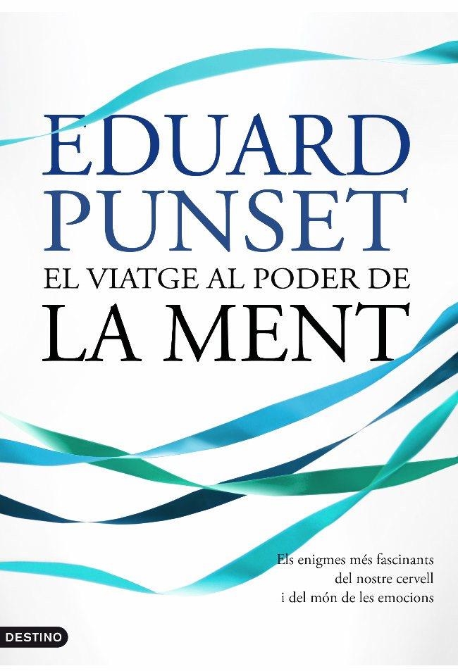 VIATGE AL PODER DE LA MENT,EL | 9788497101271 | PUNSET,EDUARD | Llibreria Online de Banyoles | Comprar llibres en català i castellà online