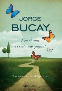 FER EL CIM I CONTINUAR BUSCANT | 9788474107470 | BUCAY JORGE | Llibreria Online de Banyoles | Comprar llibres en català i castellà online