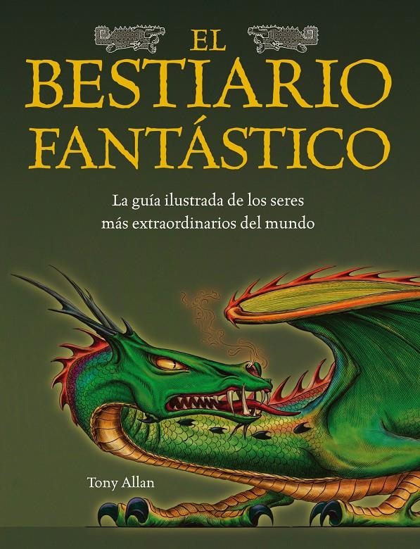 BESTIARIO FANTASTICO: LA GUIA ILUSTRADA DE LOS SERES MAS,EL | 9788448036560 | ALLAN, TONY | Llibreria Online de Banyoles | Comprar llibres en català i castellà online